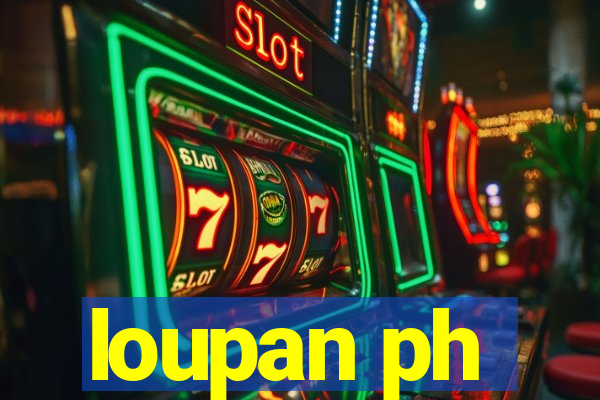 loupan ph